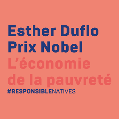 temoignage La prix Nobel d'économie Esther Duflo l'économie de la pauvreté